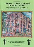 Sullivan, Deborah: Dining in the Garden of Good Eats: Cooking With the Book That Made Savannah Famous