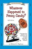 Maybury, Rick: Whatever Happened To Penny Candy?: A Fast, Clear, and Fun Explanation of the Economics You Need for Success in Your Career, Business, and Investments