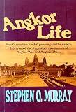 Murray, Stephen O.: Angkor Life