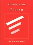 Jelinek, Elfriede: Einar