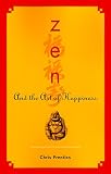 Prentiss, Chris: Zen and the Art of Happiness Prentiss, Chris: Zen and the Art of Happiness