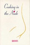 Cornwell, Debbie: Cooking in the Nude: Quickies