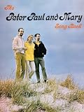 Feinstein, Barry: The Peter Paul and Mary Song Book Feinstein, Barry: The Peter Paul and Mary Song Book