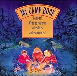 Marlor Pr Editors: My Camp Book: Campers! Write Up Your Own Adventures and Experiences!