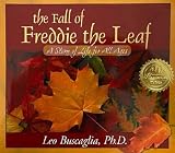 Buscaglia, Leo: The Fall of Freddie the Leaf Buscaglia, Leo: The Fall of Freddie the Leaf