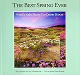 Goodpasture, Carll: The Best Spring Ever: Why El Nino Makes The Desert Bloom Goodpasture, Carll: The Best Spring Ever: Why El Nino Makes The Desert Bloom