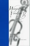 Alt, Betty: Weeping Violins: The Gypsy Tragedy in Europe