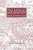 Williams, George Huntston: The Radical Reformation Williams, George Huntston: The Radical Reformation