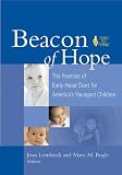 Lombardi, Joan: Beacon Of Hope: The Promise Of Early Head Start For America's Youngest Children Editors Lombardi, Joan: Beacon Of Hope: The Promise Of Early Head Start For America's Youngest Children Editors