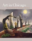 Cozzolino, Robert: Art in Chicago: Resisting Regionalism, Transforming Modernism Cozzolino, Robert: Art in Chicago: Resisting Regionalism, Transforming Modernism