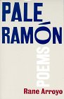 Arroyo, Rane: Pale Ramon