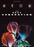Blazek, Dean: Neon: The Next Generation Blazek, Dean: Neon: The Next Generation