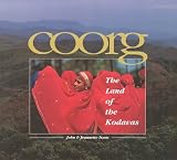 Isaac, John: Coorg: The Land of the Kodavas