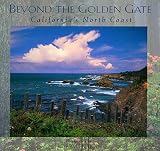 Ulrich, Larry: Beyond the Golden Gate: California's North Coast Ulrich, Larry: Beyond the Golden Gate: California's North Coast