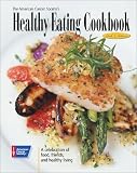 American Cancer Society: The American Cancer Society's Healthy Eating Cookbook: A Celebration of Food, Friends, and Healthy Living