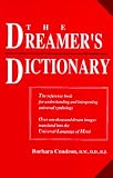 Condron, Barbara: The Dreamer's Dictionary: Translations in the Universal Language of Mind Condron, Barbara: The Dreamer's Dictionary: Translations in the Universal Language of Mind