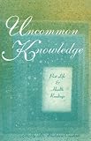 [???]: Uncommon Knowledge: Introduction to Past Life & Health Readingsed by Barbara Condron