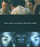 Gordon, Douglas: Double Vision Gordon, Douglas: Double Vision