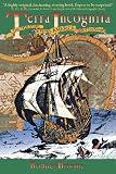 Broome, Rodney: Terra Incognito: The True Story of How America Got Its Name