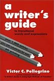 Pellegrino, Victor C.: A Writer's Guide to Transitional Words and Expressions