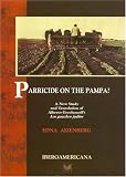 Aizenberg, Edna: Parricide on the Pampa?: A New Study and Translation of Alberto Gerchunoff's Los Gauchos Judios Aizenberg, Edna: Parricide on the Pampa?: A New Study and Translation of Alberto Gerchunoff's Los Gauchos Judios