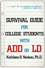 Nadeau, Kathleen G.: Survival Guide for College Students With Add or Ld