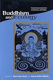 Tucker, Mary Evelyn: Buddhism and Ecology: The Interconnection of Dharma and Deeds Tucker, Mary Evelyn: Buddhism and Ecology: The Interconnection of Dharma and Deeds