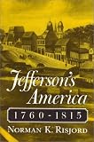 Risjord, Norman K.: Jefferson's America, 1760-1815