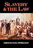 Finkelman, Paul: Slavery & the Law