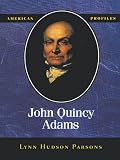 Parsons, Lynn Hudson: John Quincy Adams