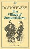 Dostoyevsky, Fyodor: The Village of Stepanchikovo