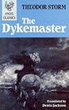 Storm, Theodor: The Dykemaster Storm, Theodor: The Dykemaster