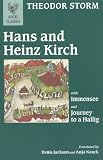 Storm, Theodor: Hans and Heinz Kirch ; With, Immensee ; And, Journey to a Hallig Storm, Theodor: Hans and Heinz Kirch ; With, Immensee ; And, Journey to a Hallig
