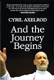 Axelrod, Cyril: And the Journey Begins