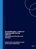 Harley, Basil: The Aurelian Legacy: British Butterflies and Their Collectors Harley, Basil: The Aurelian Legacy: British Butterflies and Their Collectors