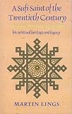 Lings, Martin: A Sufi Saint of the Twentieth Century : Shaikh Ahmad Al-Alawi