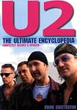Chatterton, Mark: U2: The Ultimate Encyclopedia