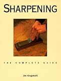 Kingshott, John: Sharpening: The Complete Guide Kingshott, John: Sharpening: The Complete Guide