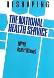 Maxwell, Robert: Reshaping the National Health Service