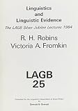 Fromkin, Victoria: Linguistics and Linguistic Evidence: The LAGB Silver Jubilee Lectures, 1984