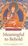 [???]: Meaningful to Behold: The Bodhisattva's Way of Life
