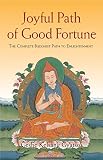 Gyatso, Geshe Kelsang: Joyful Path of Good Fortune: The Complete Guide to the Buddhist Path to Enlightenment