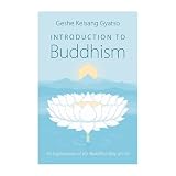 Gyatso, Geshe Kelsang: Introduction to Buddhism