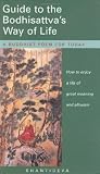 Shantideva: Guide to the Bodhisattva's Way of Life: How to Enjoy a Life of Great Meaning and Altruism