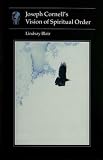 Blair, Lindsay: Joseph Cornell's Vision of Spiritual Order Blair, Lindsay: Joseph Cornell's Vision of Spiritual Order