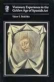 Stoichita, Victor I.: Visionary Experience in the Golden Age of Spanish Art