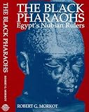 Morkot, Robert G.: The Black Pharaohs: Egypt's Nubian Rulers Morkot, Robert G.: The Black Pharaohs: Egypt's Nubian Rulers