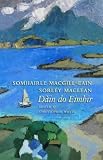 Whyte, C.: Dain Do Eimhir: Poems to Eimhir / Sorley MacLean ; Edited by Christopher Whyte Whyte, C.: Dain Do Eimhir: Poems to Eimhir / Sorley MacLean ; Edited by Christopher Whyte