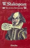 Shakespeare, William: W. Shakespeare: Gent. His Actual Nottebooke Shakespeare, William: W. Shakespeare: Gent. His Actual Nottebooke