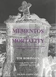 Robinson, Tim: Mementos of Mortality: The Cenotaphs and Funerary Cairns of Arainn (Inishmore, County Galway, Republic of Ireland)